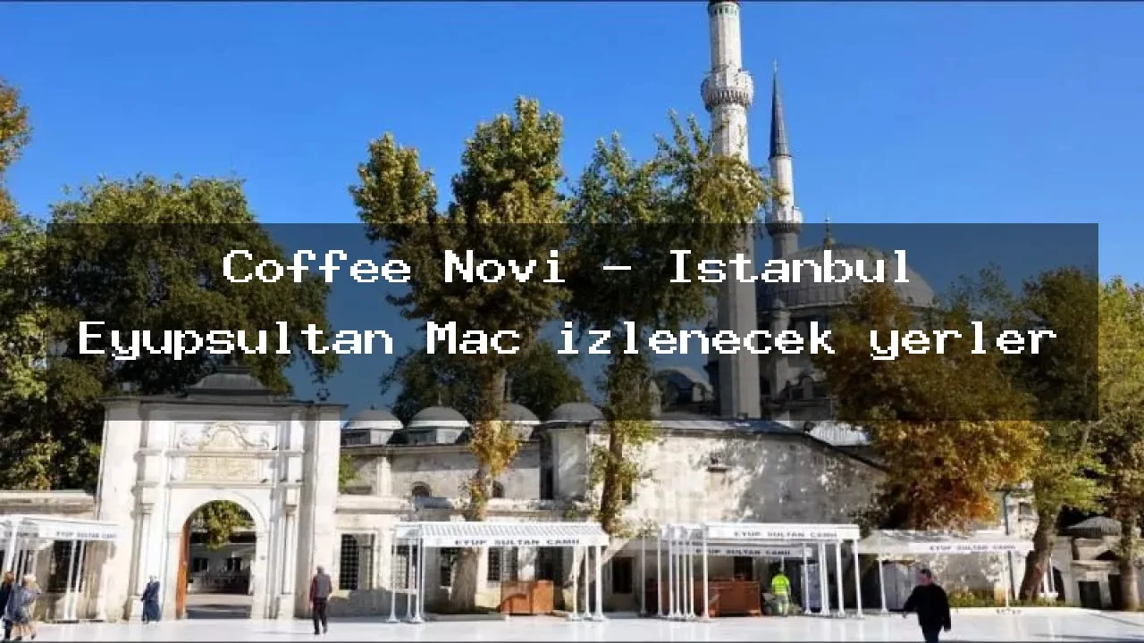 Coffy Eyüp Sultan Bulvarı, Eyüpsultan
