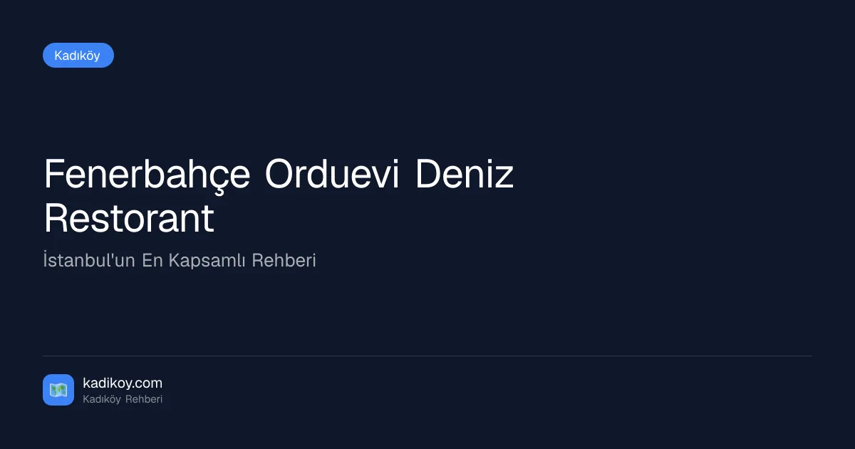 Fenerbahçe Orduevi Deniz Restorant, Kadıköy